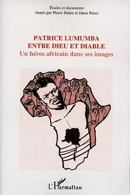 Lumumba entre dieu et diable