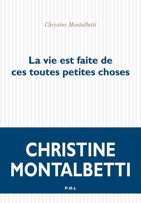 la vie est faite de ces toutes petites choses - montalbetti